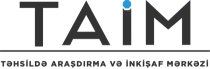 TAİM- Təhsildə Araşdırma və İnkişaf Mərkəzi