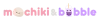 Mochiki & Bubble logo